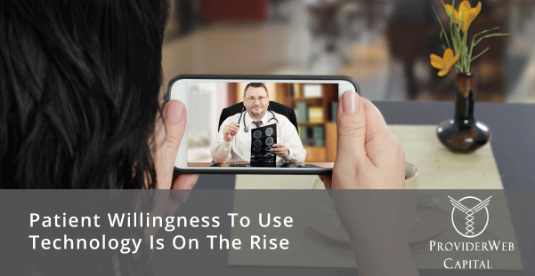 Patient Willingness To Use Technology On The Rise